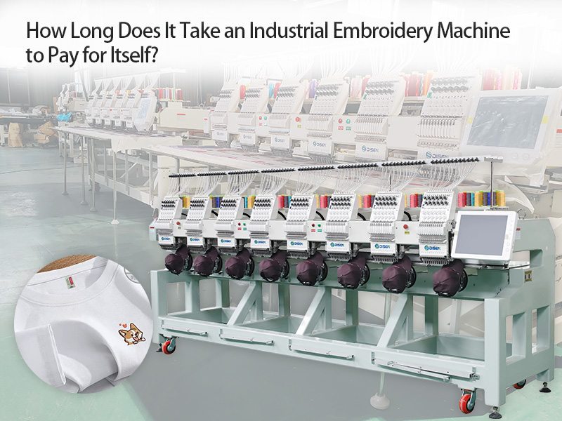 Wie lange dauert es, bis sich eine Industriestickmaschine amortisiert?